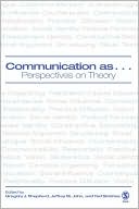 Jeffrey St. John: Communication as...: Perspectives on Theory