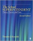 Theodore J. Kowalski: School Superintendent: Theory, Practice, and Cases