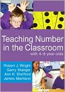 Robert J Wright: Teaching Number in the Classroom With 4-8-Year-Old