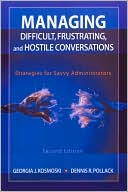 Book cover image of Managing Difficult, Frustrating, and Hostile Conversations by Dennis R. Pollack