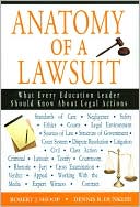 Robert J. Shoop: Anatomy of a Lawsuit: What Every Education Leader Should Know about Legal Actions