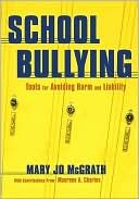 Mary Jo McGrath: School Bullying : Tools for Avoiding Harm and Liability