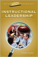 Book cover image of What Every Principal Should Know about Instructional Leadership by Jeffrey G. Glanz