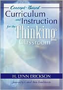 H. Lynn Erickson: Concept-Based Curriculum and Instruction for the Thinking Classroom