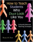 Book cover image of How to Teach Students Who Don't Look Like You: Culturally Relevant Teaching Strategies by Bonnie M. Davis