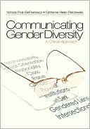 Victoria Pruin DeFrancisco: Communicating Gender Diversity: A Critical Approach