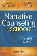 Book cover image of Narrative Counseling in Schools: Powerful & Brief (Second Edition) by John Maxwell Winslade