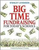 Stanley Levenson: Big Time Fundraising for Today's Schools