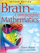 Book cover image of Brain-Compatible Mathematics: Second Edition by Diane L. Ronis