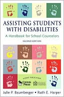 Julie P. Baumberger: Assisting Students With Disabilities: A Handbook for School Counselors