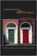 Leeanne Marian Bell: Communication Ethics Literacy: Dialogue and Difference