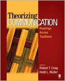 Robert T. Craig: Theorizing Communication: Readings Across Traditions
