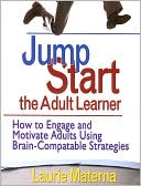 Laurie Ellen Materna: Jump Start the Adult Learner