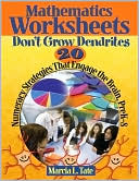 Book cover image of Mathematics Worksheets Don't Grow Dendrites: 20 Numeracy Strategies That Engage the Brain PreK-8 by Marcia L. Tate