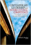 Michael A. Moodian: Contemporary Leadership and Intercultural Competence: Exploring the Cross-Cultural Dynamics Within Organizations