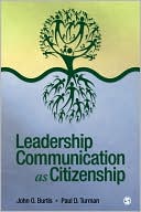 John O. Burtis: Leadership Communication as Citizenship