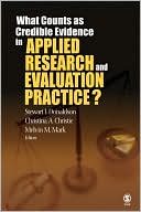 Stewart I. Donaldson: What Counts As Credible Evidence in Applied Research and Evaluation Practice?
