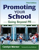 Carolyn Warner: Promoting Your School: Going Beyond PR