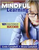 Book cover image of Mindful Learning: 101 Proven Strategies for Student and Teacher Success by Linda M. Campbell