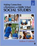 Andrew P. Johnson: Making Connections in Elementary and Middle School Social Studies