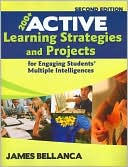 Book cover image of 200+ Active Learning Strategies and Projects for Engaging Students' Multiple Intelligences by James A. Bellanca