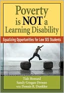 Book cover image of Poverty Is NOT a Learning Disability: Equalizing Opportunities for Low SES Students by Tish Howard