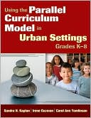 Book cover image of Using the Parallel Curriculum Model in Urban Settings: Grades K-8 by Sandra N. Kaplan