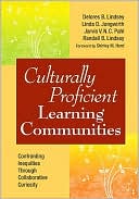 Delores B. Lindsey: Culturally Proficient Learning Communities: Confronting Inequities Through Collaborative Curiosity