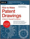 Book cover image of How to Make Patent Drawings: A Patent It Yourself Companion by David Pressman