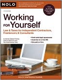 Stephen Fishman: Working for Yourself: Law and Taxes for Independent Contractors, Freelancers & Consultants