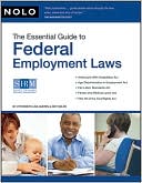 Book cover image of The Essential Guide to Federal Employment Laws by Amy DelPo