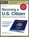 Ilona Bray: Becoming a U.S. Citizen: A Guide to the Law, Exam & Interview