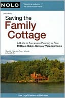 Book cover image of Saving the Family Cottage: A Guide to Succession Planning for your Cottage, Cabin, Camp or Vacation Home by Rose Hollander