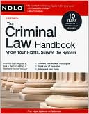 Book cover image of The Criminal Law Handbook: Know Your Rights, Survive the System by Paul Bergman