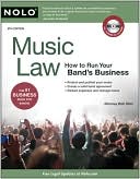 Richard Stim: Music Law: How to Run Your Band's Business