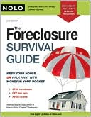 Book cover image of The Foreclosure Survival Guide: Keep Your House or Walk Away With Money in Your Pocket by Stephen Elias