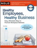 Book cover image of Healthy Employees, Healthy Business: Easy, Affordable Ways to Promote Workplace Wellness by Ilona Bray