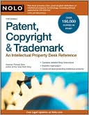 Book cover image of Patent, Copyright and Trademark: An Intellectual Property Desk Reference by Richard Stim
