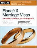 Ilona Bray: Fiance and Marriage Visas: A Couple's Guide to U. S. Immigration