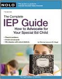 Book cover image of The Complete IEP Guide: How to Advocate for Your Special Ed Child by Lawrence Siegel