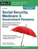 Joseph Matthews: Social Security, Medicare and Government Pensions: Get the Most Out of Your Retirement and Medical Benefits