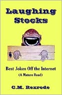 Book cover image of Laughing Stocks   by C. M. Rexrode