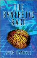 Jack Randall: The Synthetic Race