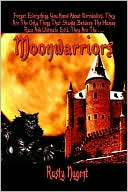 Book cover image of Moonwarriors by Rusty Nugent