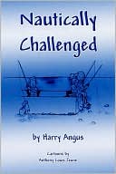 Harry Angus: Nautically Challenged