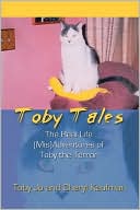 Toby Jo Kaufman: Toby Tales: The Real Life Adventures of Toby the Terror