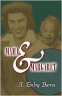 A. Embry Burrus: Mama And Margaret