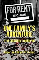 Roger Pratcher: One Family's Adventure: The Cheating Landlords