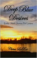 Book cover image of Deep Blue Desires: Erotic Short Stories for Lovers by Cletus Laroi