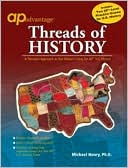 Book cover image of AP Advantage Threads of History: A Thematic Approach to Our Nation's Story by Michael Henry